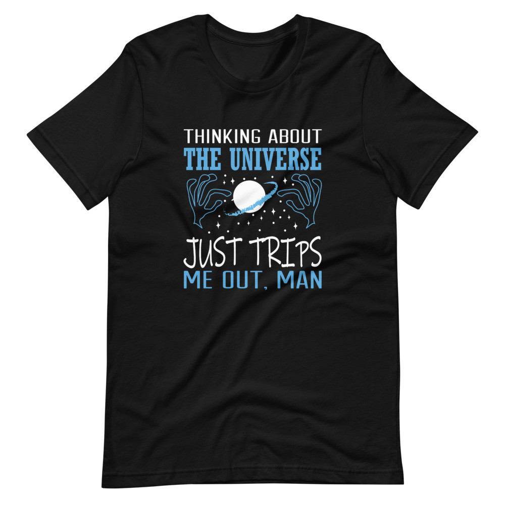 trust the universe t shirt