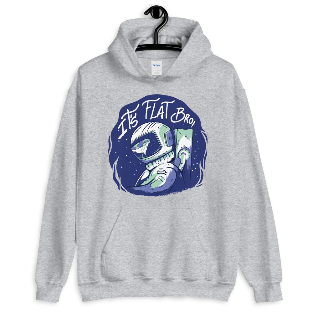 It’s Flat Bro, Flat Earther Hoodie