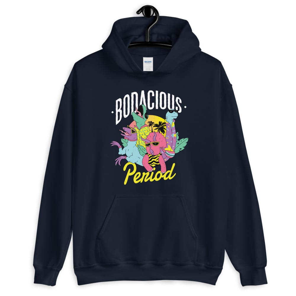 Bodacious Period Hoodie